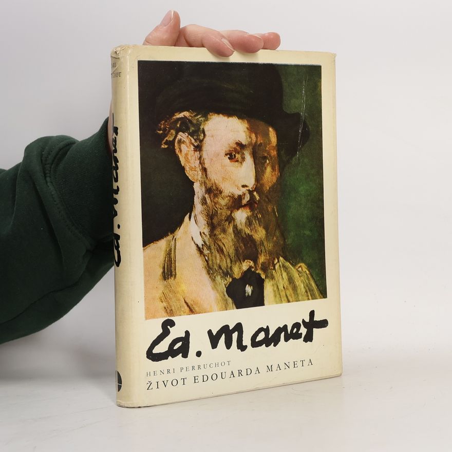Henri Perruchot Život Edouarda Maneta