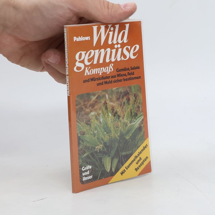 Mannfried Pahlow Pahlows Wildgemüse Kompaß