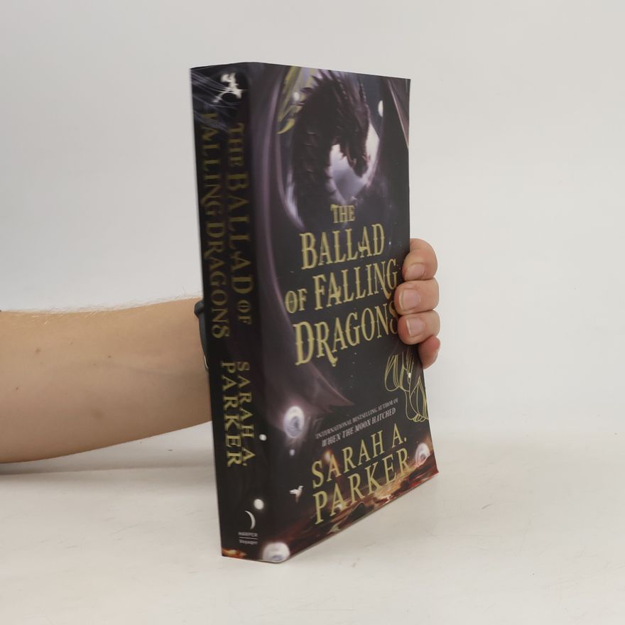 Sarah A. Parker The Ballad of Falling Dragons