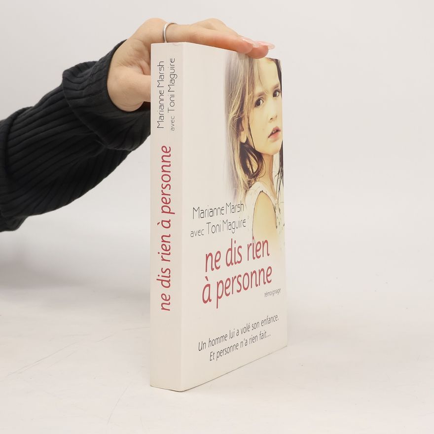 Marianne Marsh Ne dis rien à personne : Témoignage