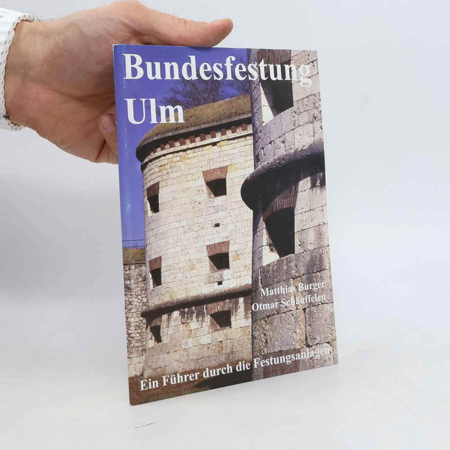 Matthias Burger Bundesfestung Ulm