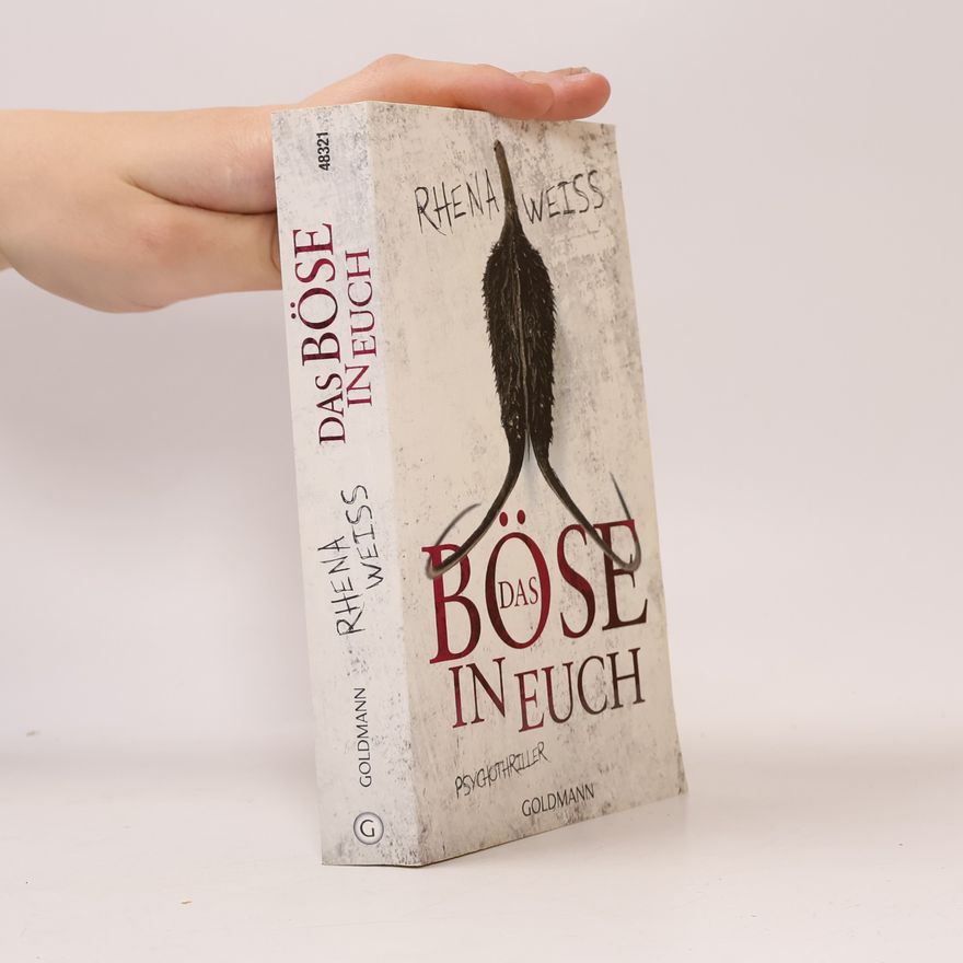 Rhena Weiss Das Böse in euch