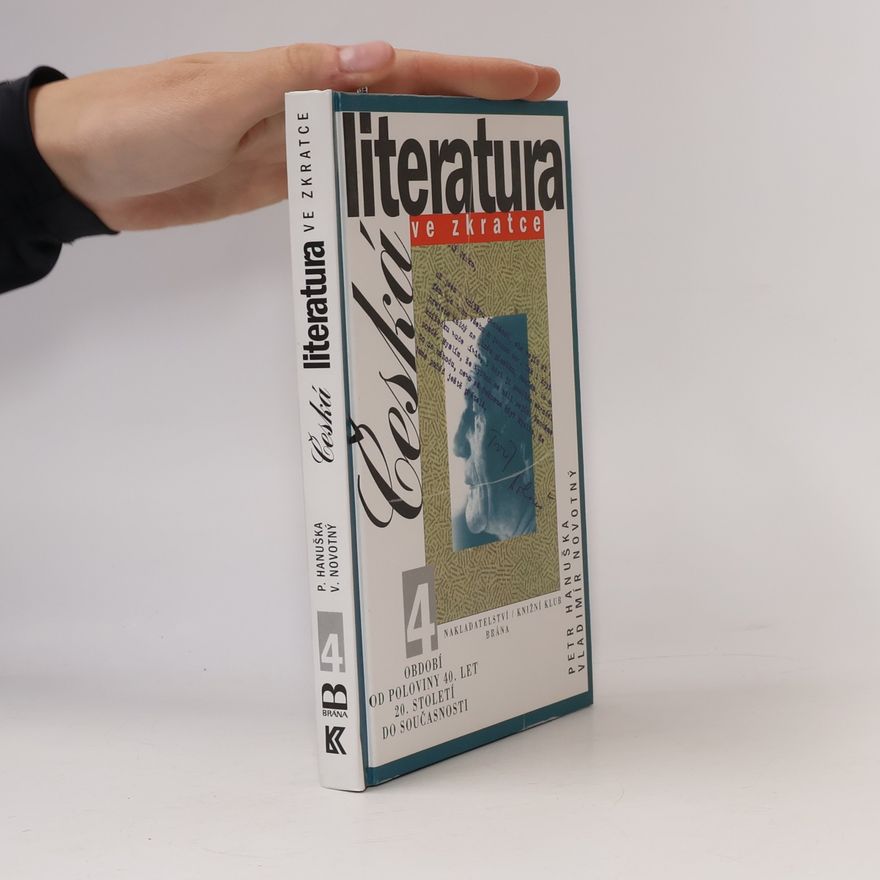 Petr Hanuška Česká literatura ve zkratce 4. Období od poloviny 40. let 20. století do současnosti