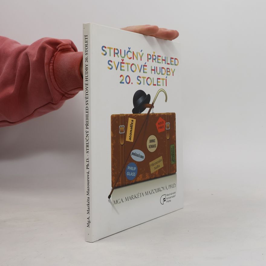 Markéta Mazourová Stručný přehled světové hudby 20. století
