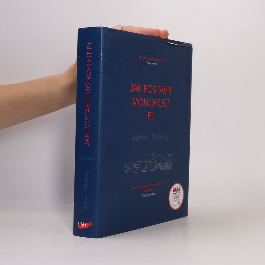 Adrian Newey Jak postavit monopost F1