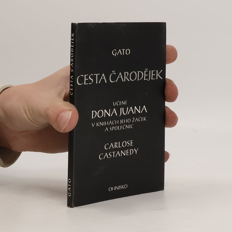 Martin Pelčák Cesta čarodějek: Učení Dona Juana v knihách jeho žaček a společnic Carlose Castanedy