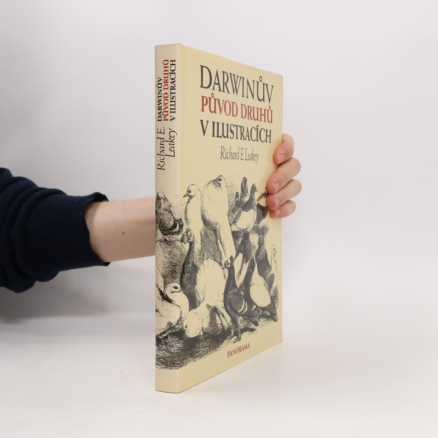Richard E. Leakey Darwinův původ druhů v ilustracích