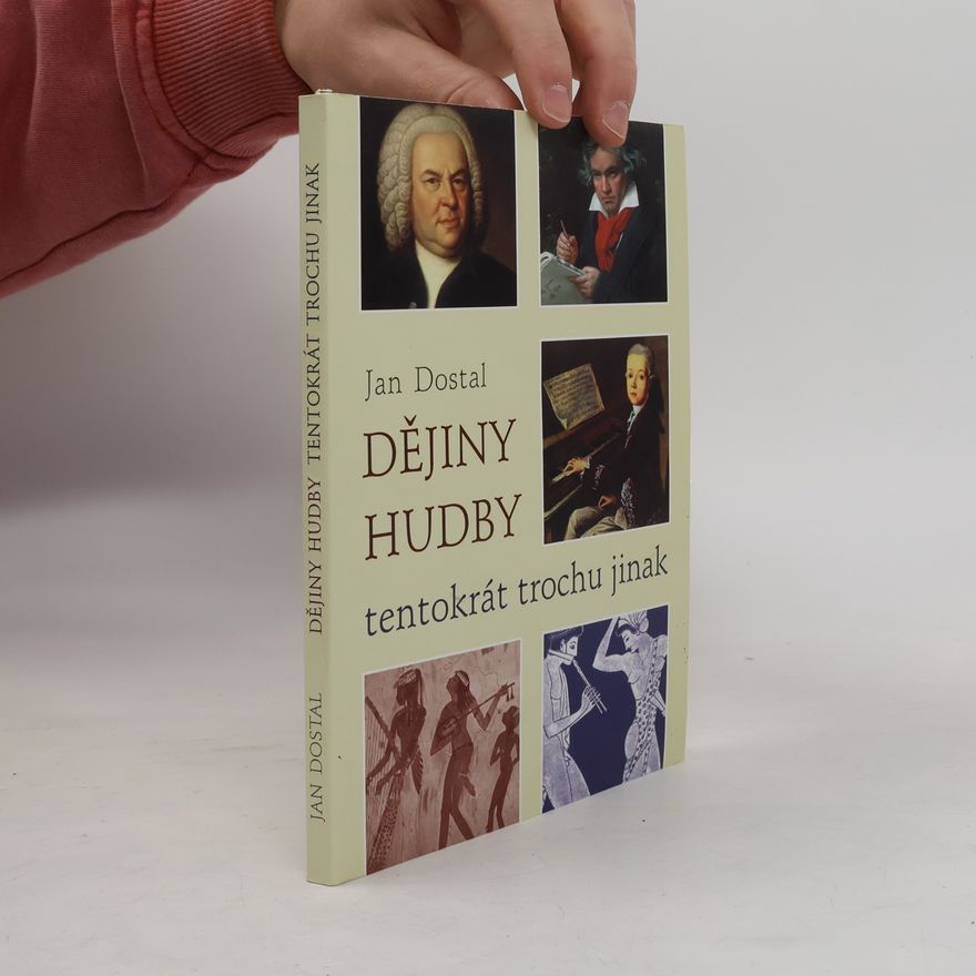 Jan Dostal Dějiny hudby tentokrát trochu jinak