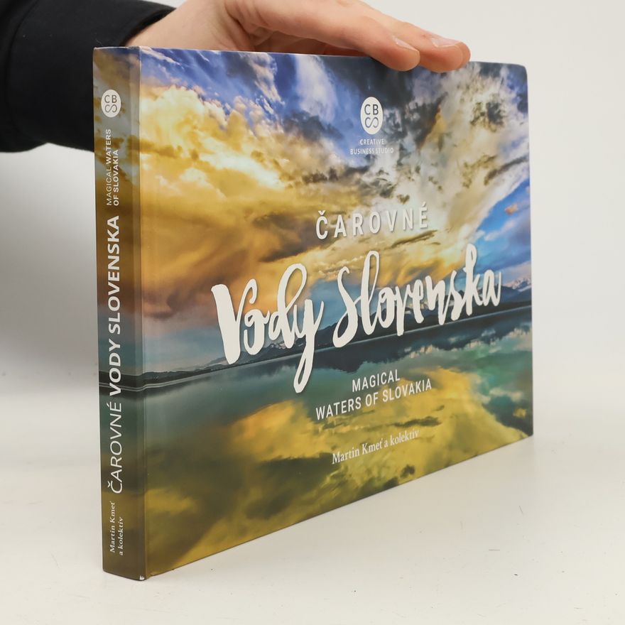 Martin Kmeť Čarovné vody Slovenska - Magical waters of Slovakia