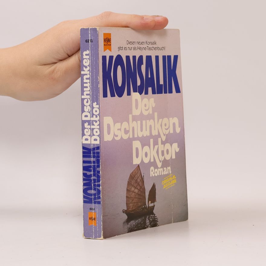 Heinz Günther Konsalik Der Dschunkendoktor