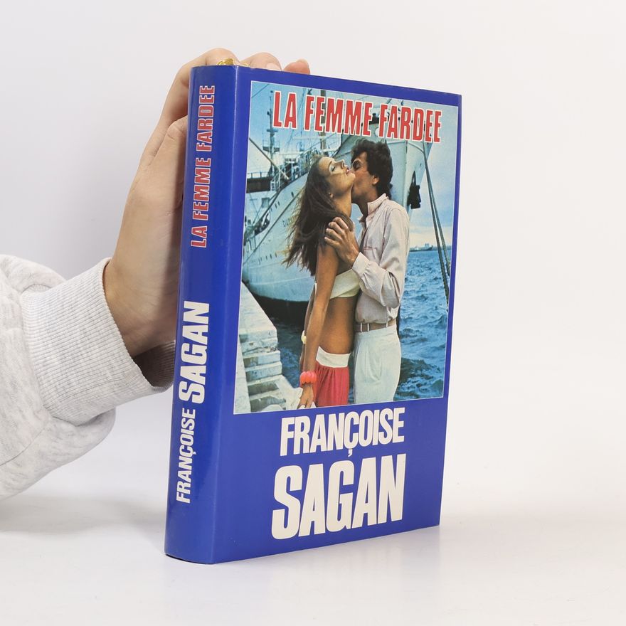 Françoise Sagan La femme fardée