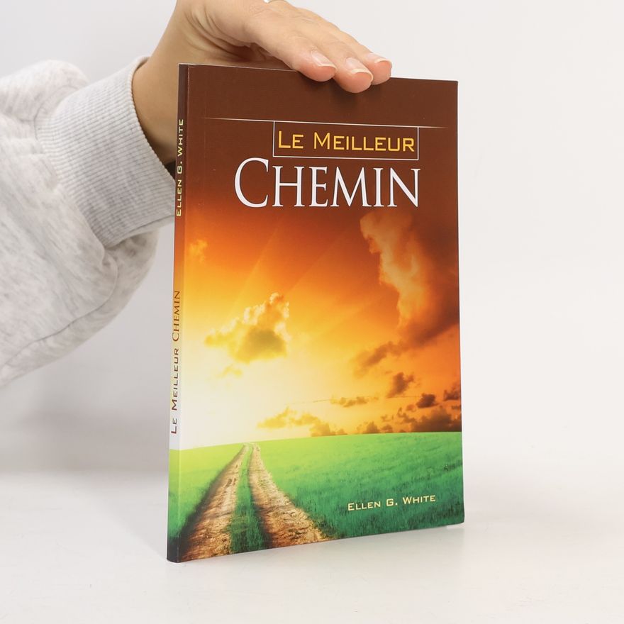 Ellen Gould Harmon White Le meilleur chemin