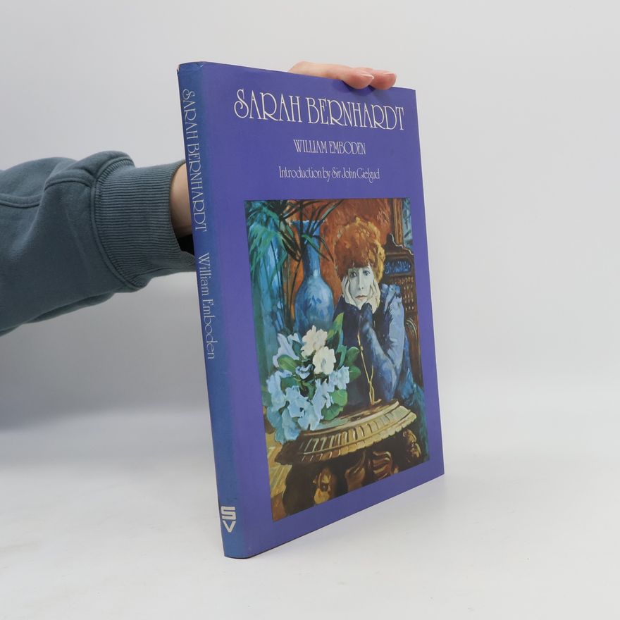 William A. Emboden Sarah Bernhardt
