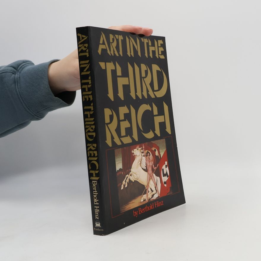 Berthold Hinz Art in the Third Reich