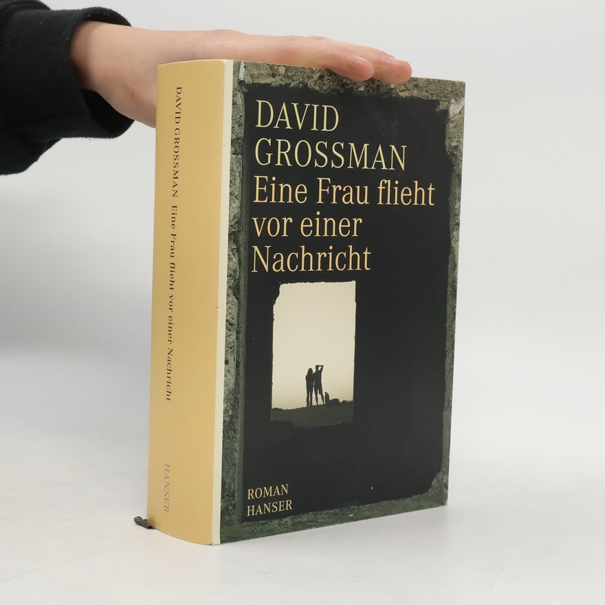 David Grossman Eine Frau flieht vor einer Nachricht