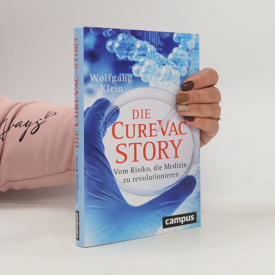Wolfgang Klein Die CureVac-Story