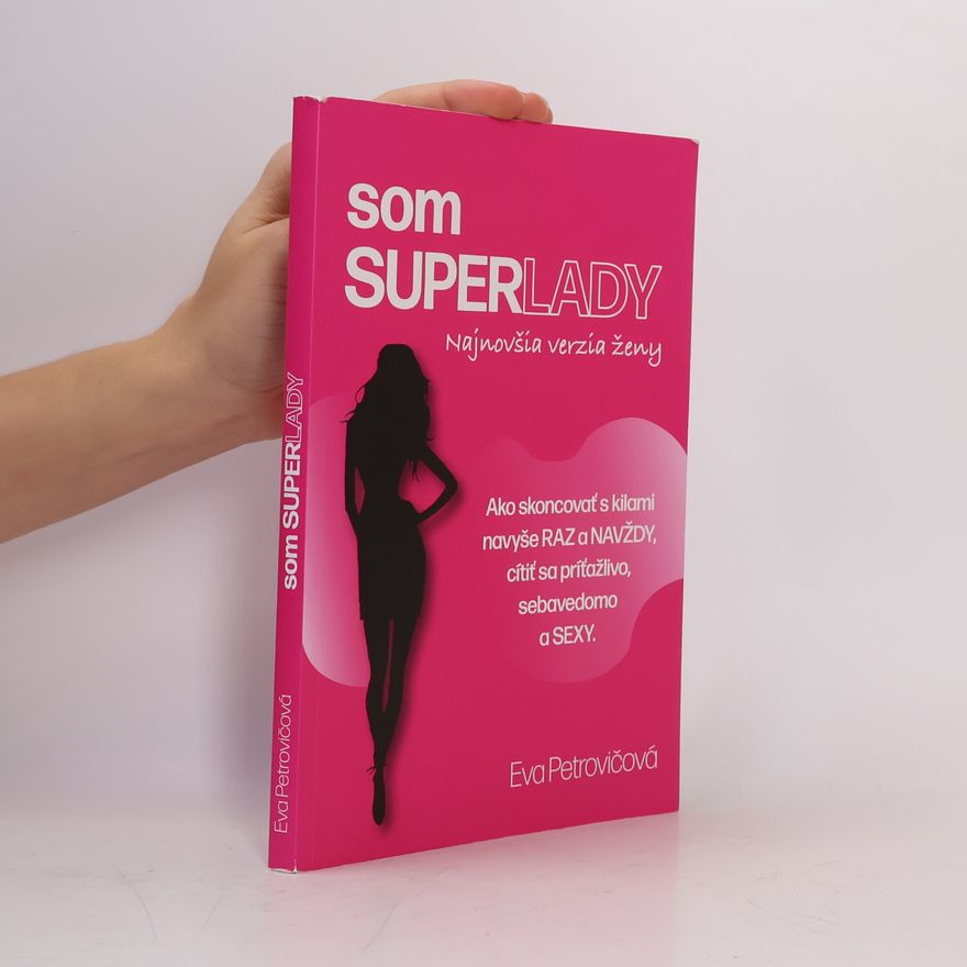 Eva Petrovičová Som superlady, Najnovšia verzia ženy