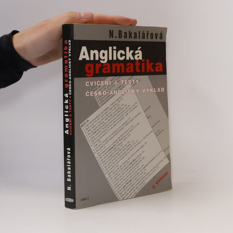Natálie Bakalářová Anglická gramatika. Cvičení a testy. Česko-anglický výklad