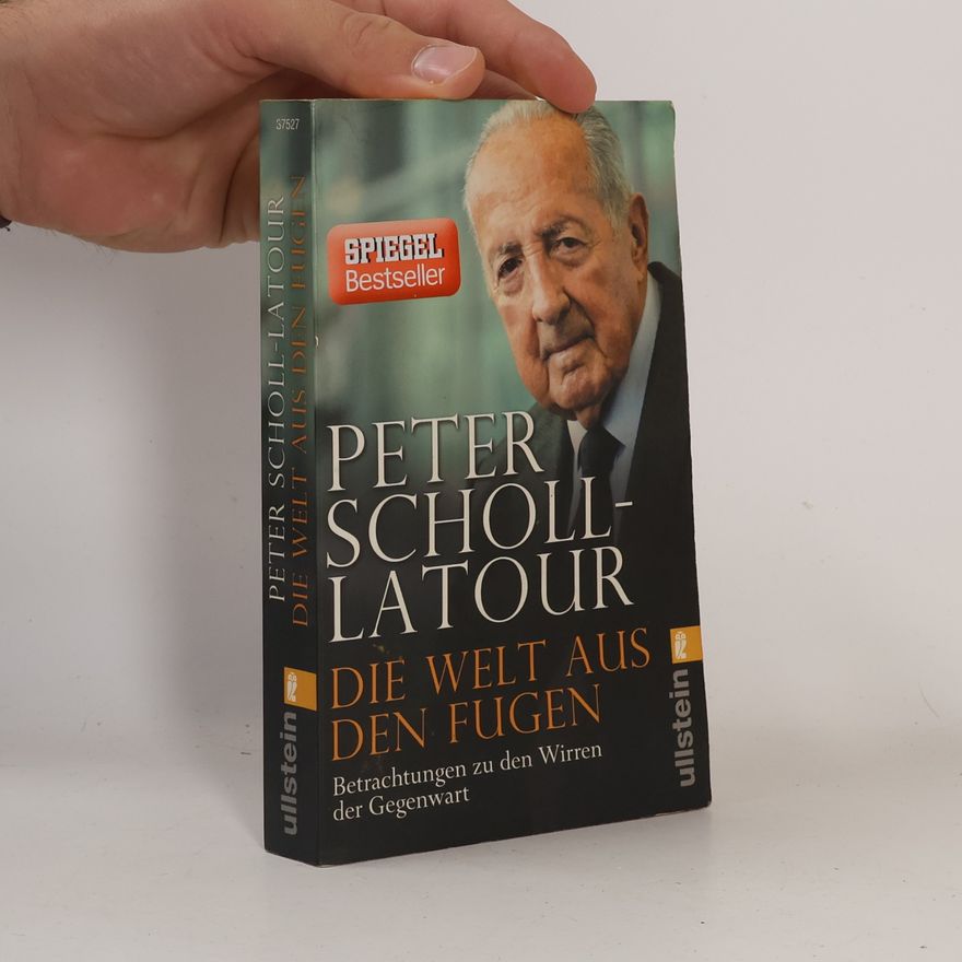 Peter Scholl-Latour Die Welt aus den Fugen