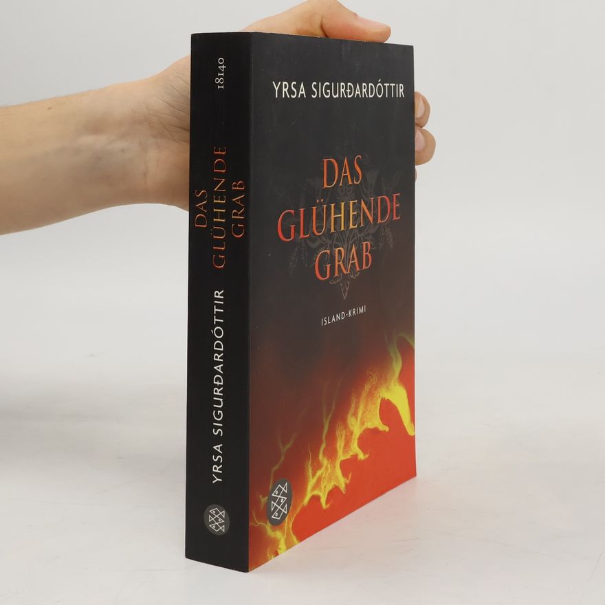 Yrsa Sigurðardóttir Das glühende Grab