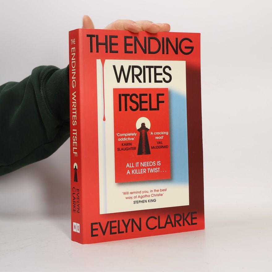 Evelyn Clarke The Ending Writes Itself: The Sunday Times bestselling twisty locked-room mystery crime thriller perfect for fans of Richard Osman and Anthony Horowitz for 2026!