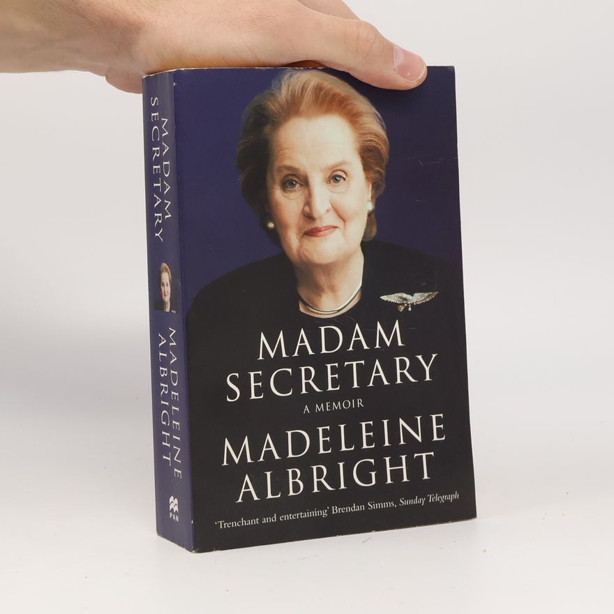 Madeleine Albright Madam Secretary : a memoir