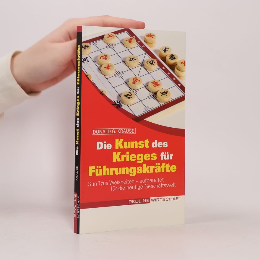 Donald G. Krause Die Kunst des Krieges für Führungskräfte