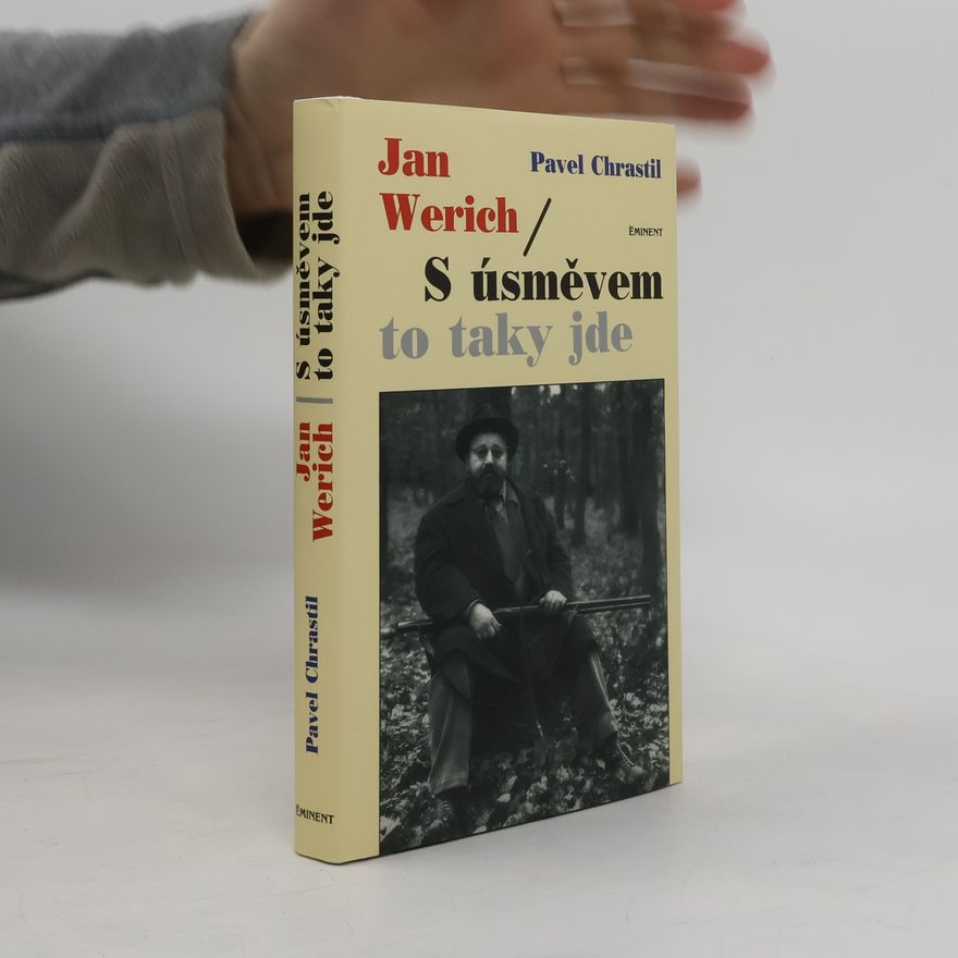 Pavel Chrastil Jan Werich – S úsměvem to taky jde