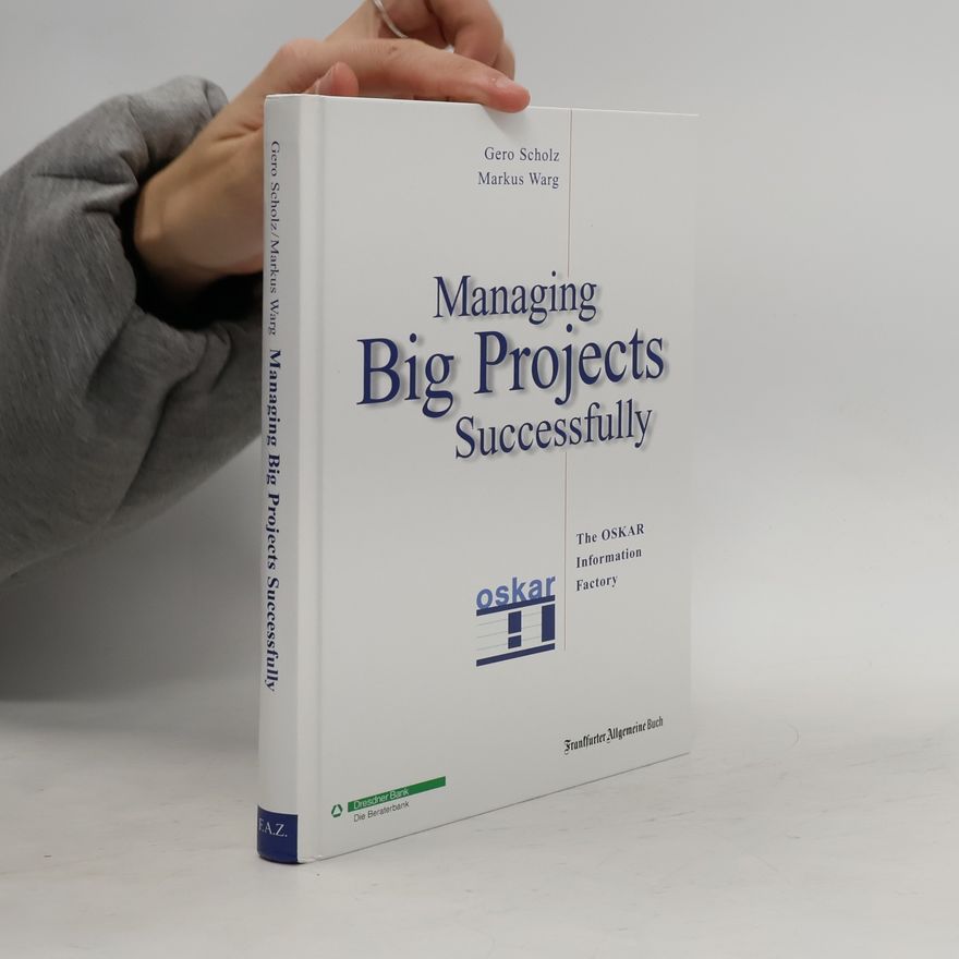 Markus Warg Managing Big Projects Successfully