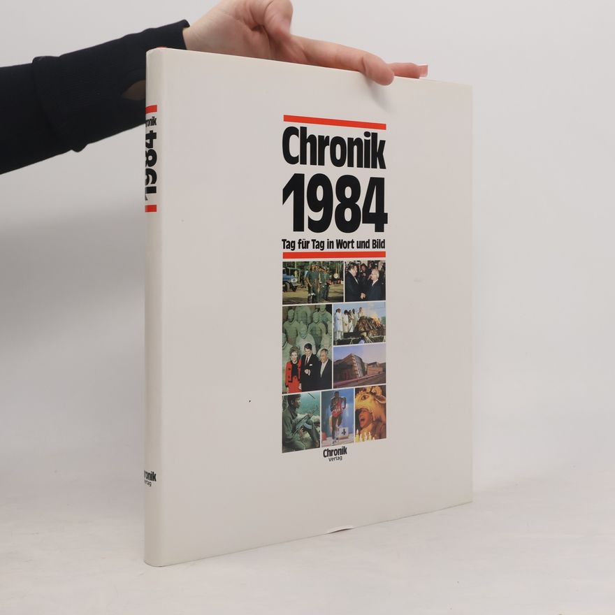 Antonia Meiners Die Chronik-Bibliothek des 20. Jahrhunderts: Chronik 1984