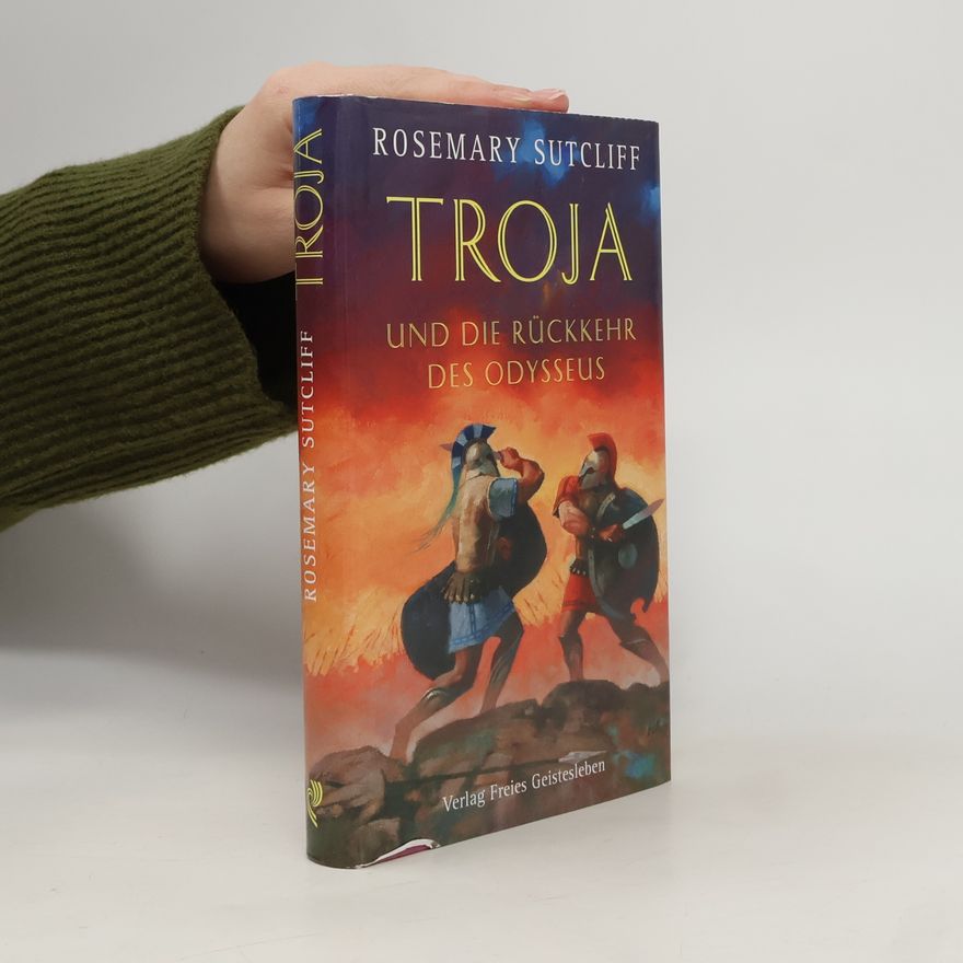 Rosemary Sutcliff Troja und die Rückkehr des Odysseus