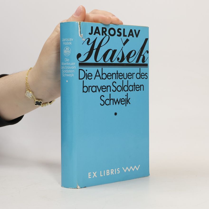 Jaroslav Hašek Die Abenteuer des braven Soldaten Schwejk 1