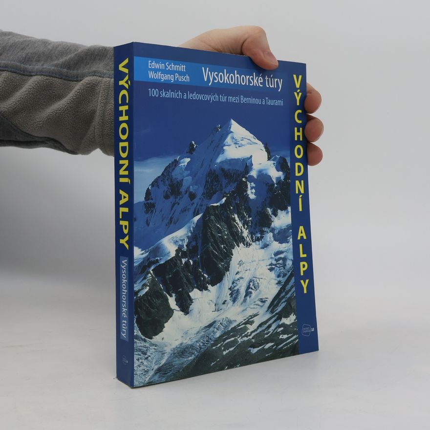 Edwin Schmitt Vysokohorské túry - Východní Alpy