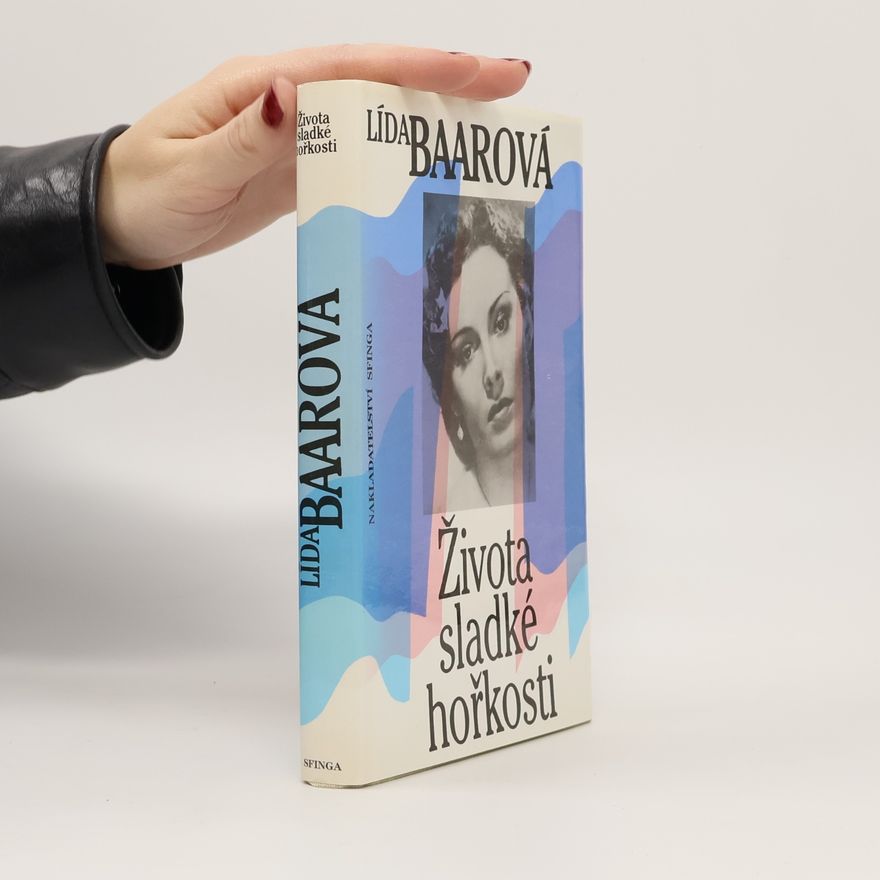 Lída Baarová Života sladké hořkosti