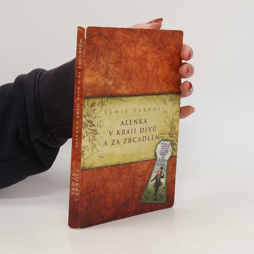 Lewis Carroll Alenka v kraji divů a za zrcadlem