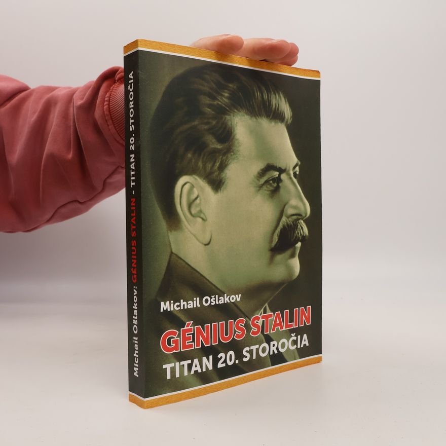 Michail Ošlakov Génius Stalin Titan 20. storočia