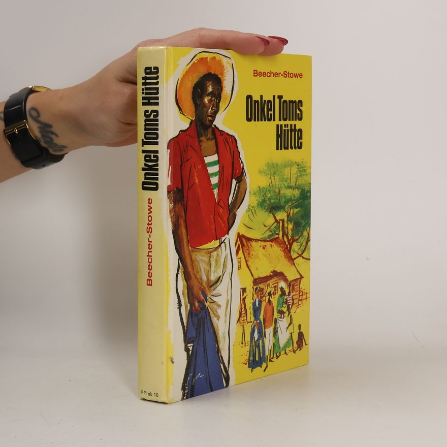 Harriet Beecher Stowe Onkel Toms Hütte