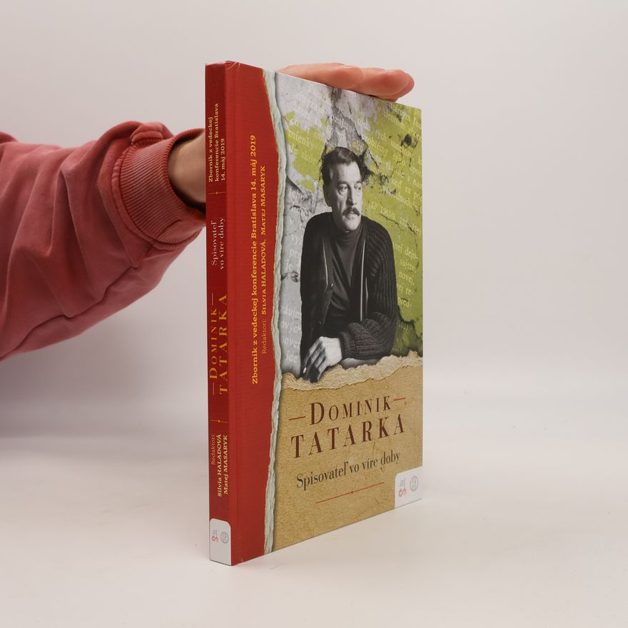 Various authors Dominik Tatarka: Spisovateľ vo víre doby