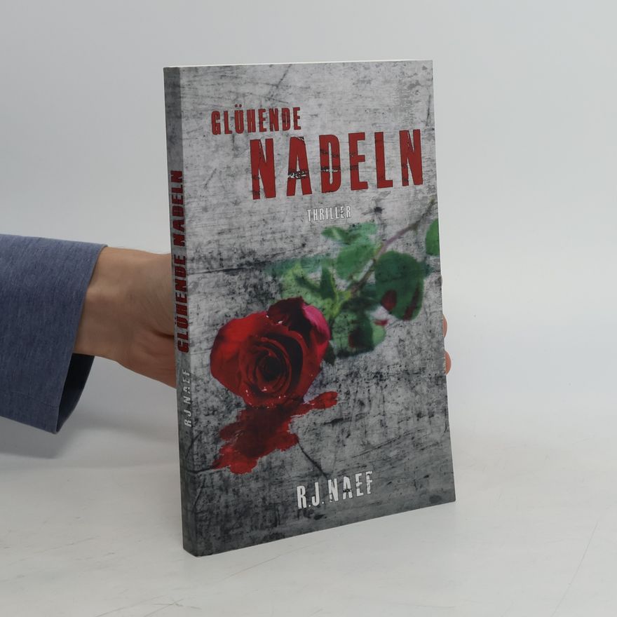 Ruth J. Naef Colby Reihe: Glühende Nadeln
