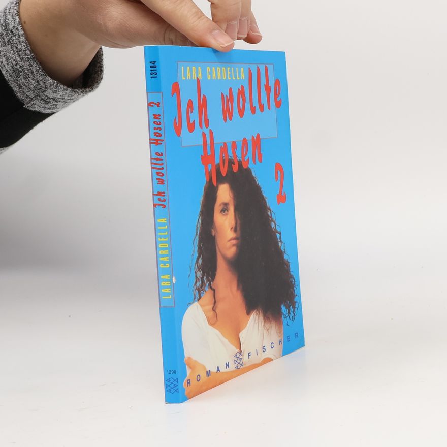 Lara Cardella Ich wollte Hosen 2
