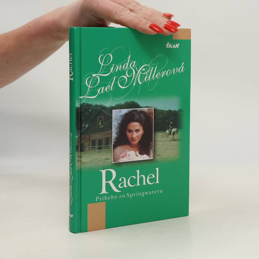 Linda Lael Miller Rachel: príbehy zo Springwateru
