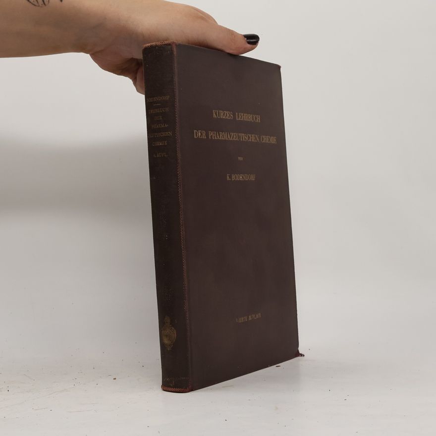K. Bodendorf Kurzes Lehrbuch der pharmazeutischen Chemie