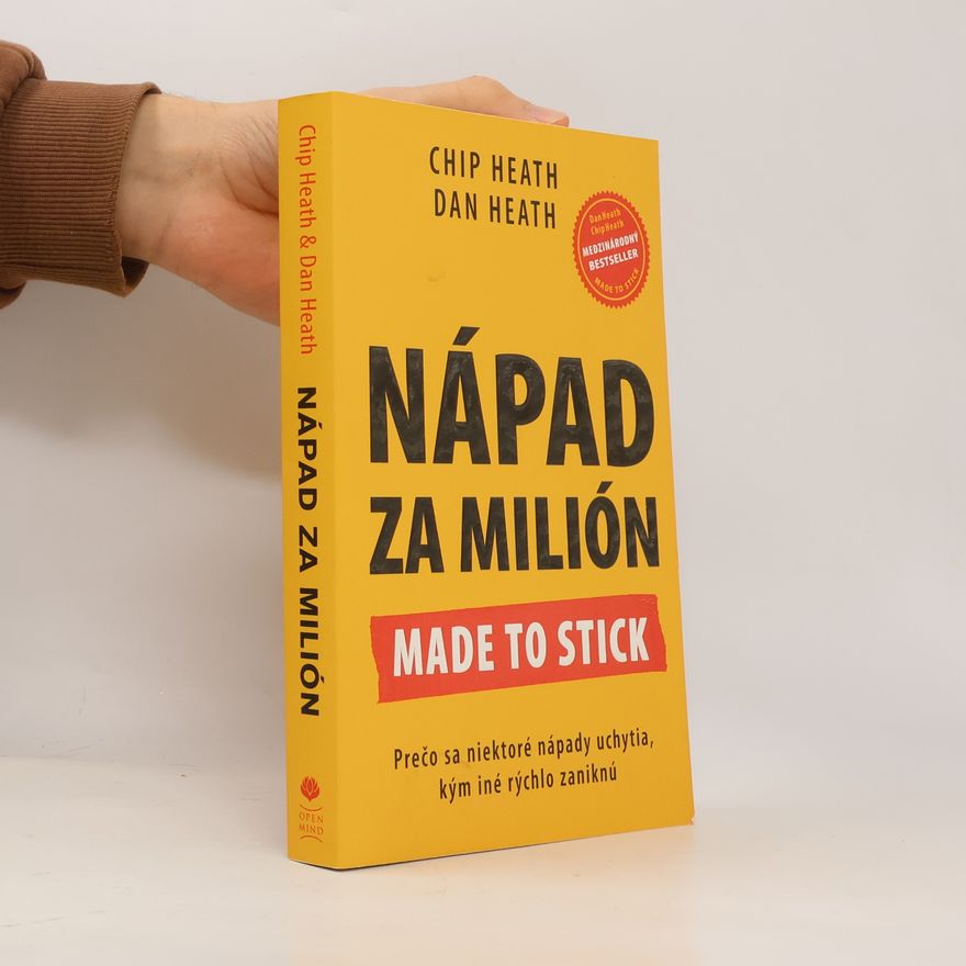 Dan Heath Nápad za milión - made to stick