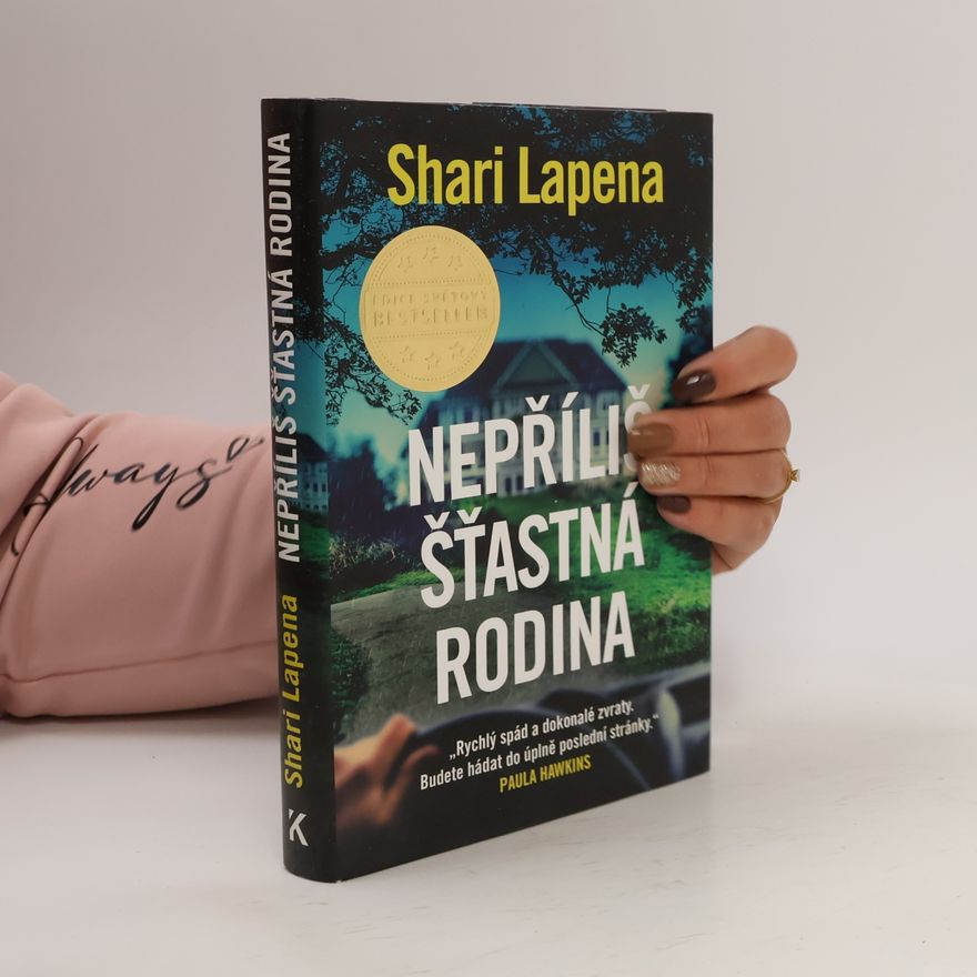 Shari Lapena Nepříliš šťastná rodina