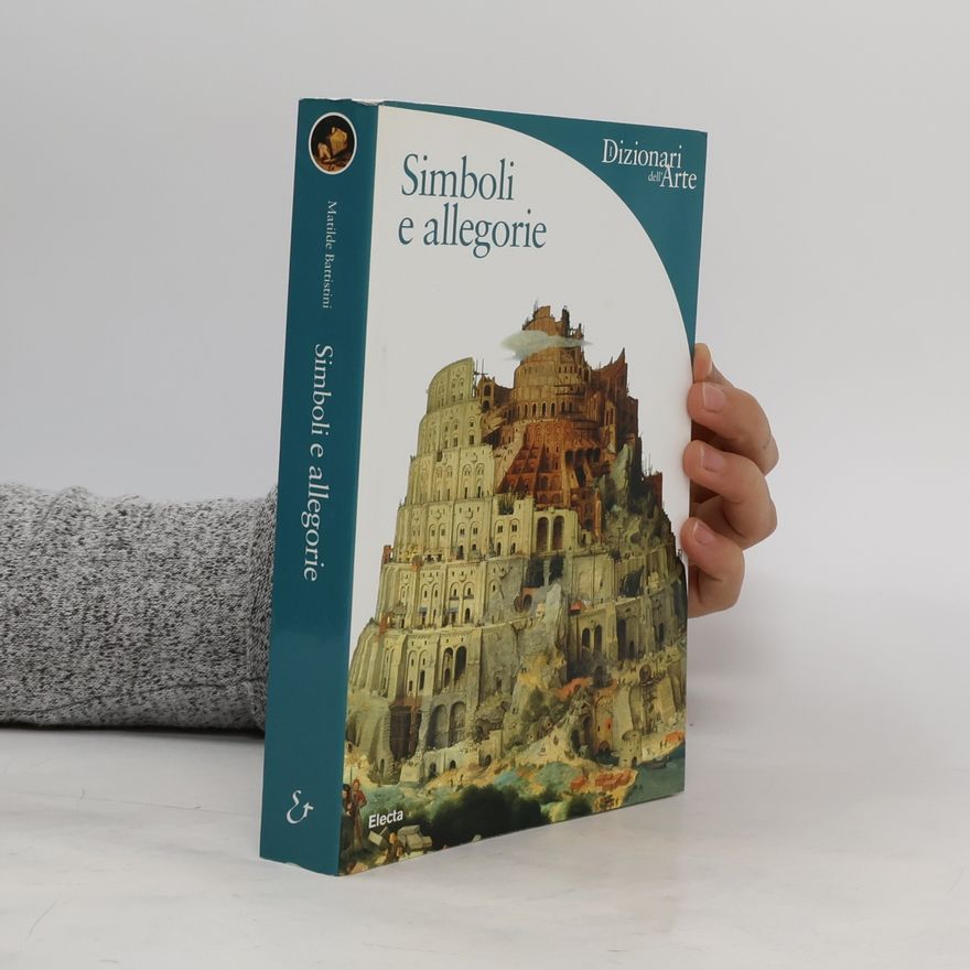 Matilde Battistini Simboli e allegorie Dizionari dell'Arte