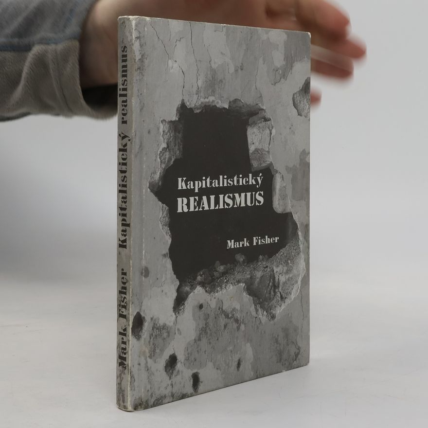 Mark Fisher Kapitalistický realismus