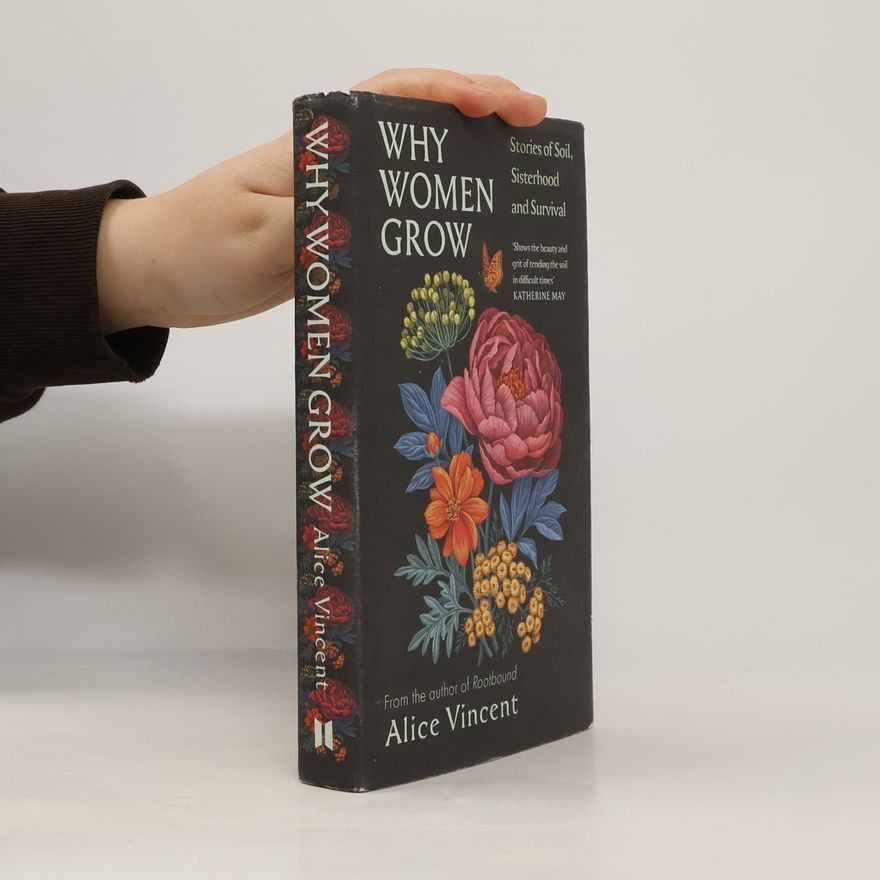 Alice Vincent Why Women Grow