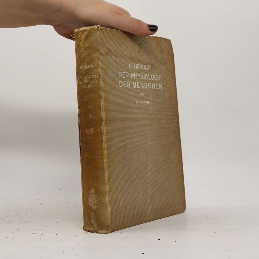 Dr. Med. Rudolf Höber Lehrbuch der physiologie des menschen