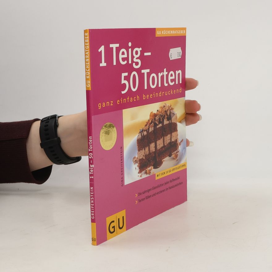 Gina Greifenstein 1 Teig - 50 Torten