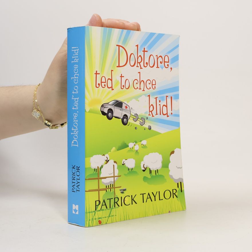 Patrick Taylor Doktore, teď to chce klid!